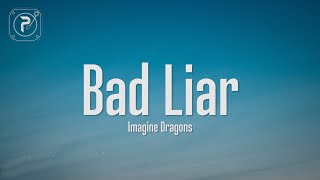 imagine dragons  But Im a bad liar bad liar lyrics [upl. by Ahsienom]