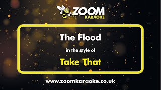 Take That  The Flood  Karaoke Version from Zoom Karaoke [upl. by Latham]