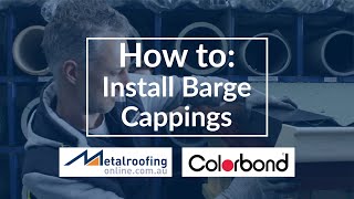 How to Install COLORBOND® BARGE CAPPINGS  Metal Roofing Online [upl. by Herates224]