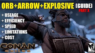 ORB  ARROW  EXPLOSIVE raid guide Part X  Conan Exiles [upl. by Aynosal]