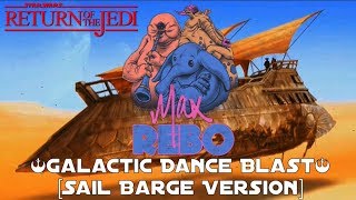 Max Rebo Band  Galactic Dance Blast Sail Barge Version 1983 Return Of The Jedi Soundtrack [upl. by Kape]